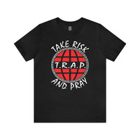 TAKE RISK AND PRAY 1052 TEE SHIRT
