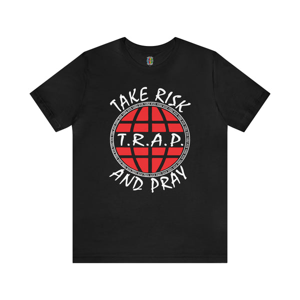 TAKE RISK AND PRAY 1052 TEE SHIRT